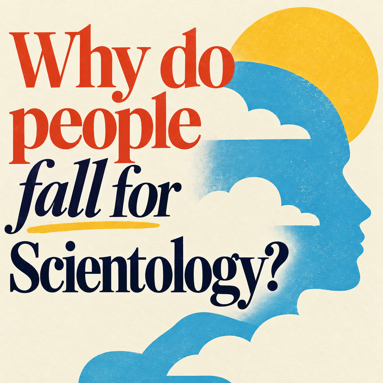 Why do people fall for Scientology?