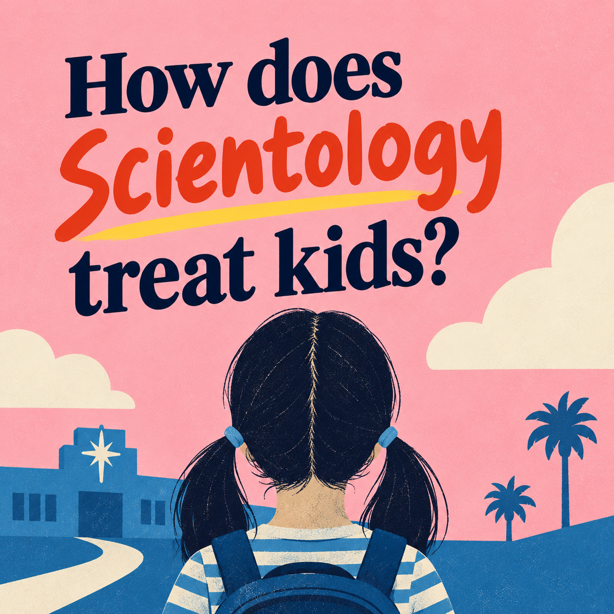 How does Scientology treat kids?